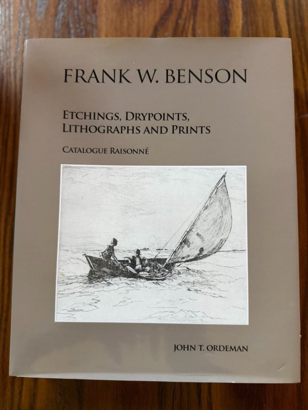 FRANK W. BENSON - ETCHINGS, DRYPOINTS, LITHOGRAPHS AND By John T. Ordeman